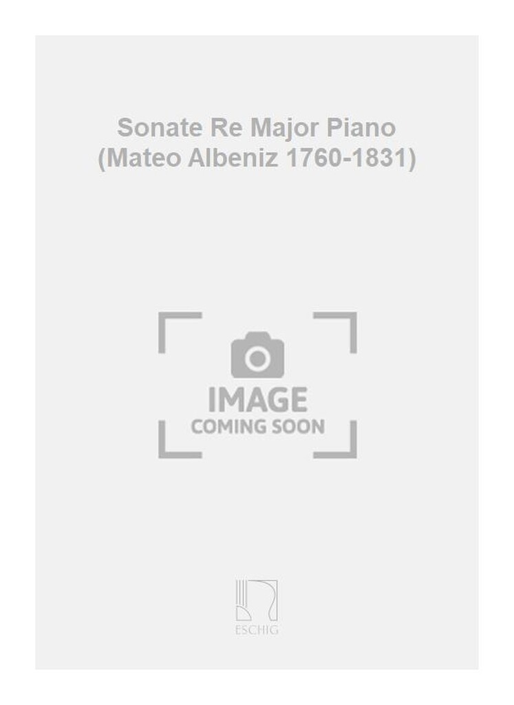 Sonate Re Major Piano (Mateo Albeniz 1760-1831)